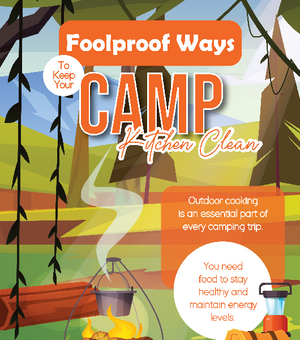 Foolproof Ways To Keep Your To Keep Your Camp Kitchen Clean